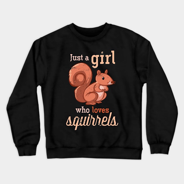 Squirrel Girl Gift Animal Squirrel Crewneck Sweatshirt by shirtsyoulike